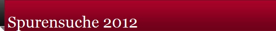Spurensuche 2012